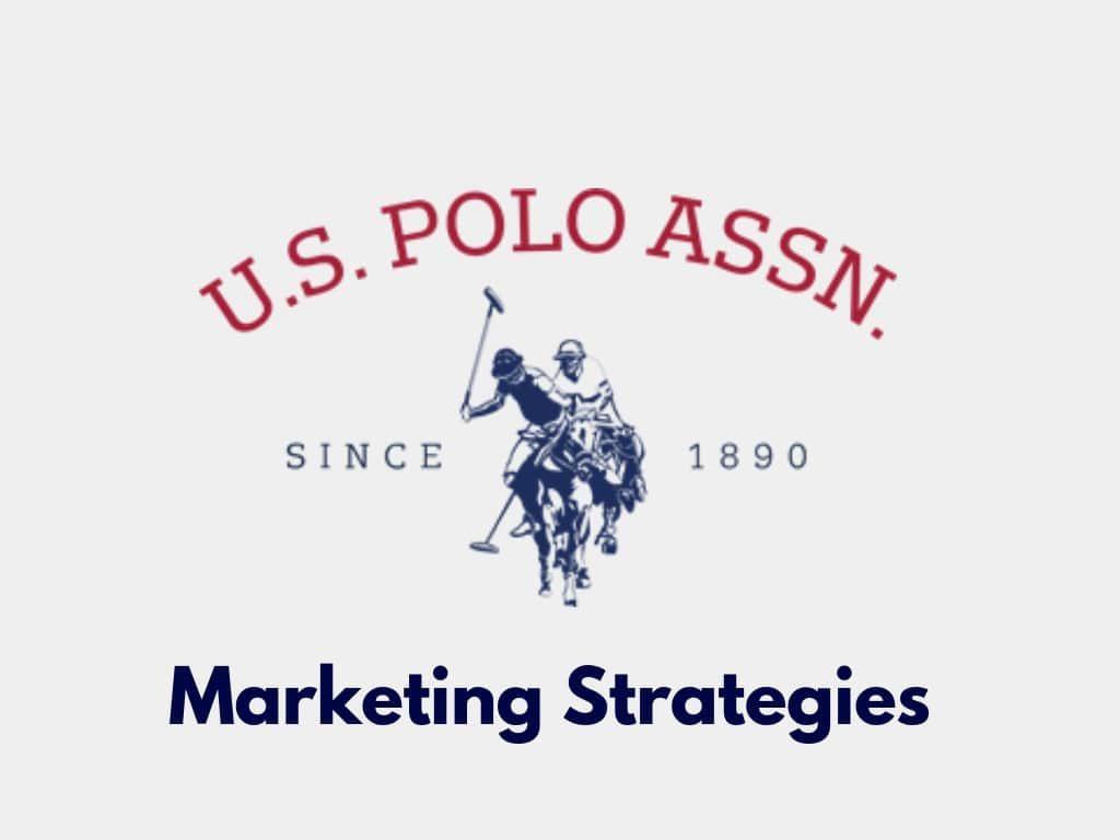 Amazing Marketing strategies of US Polo Assn Brand