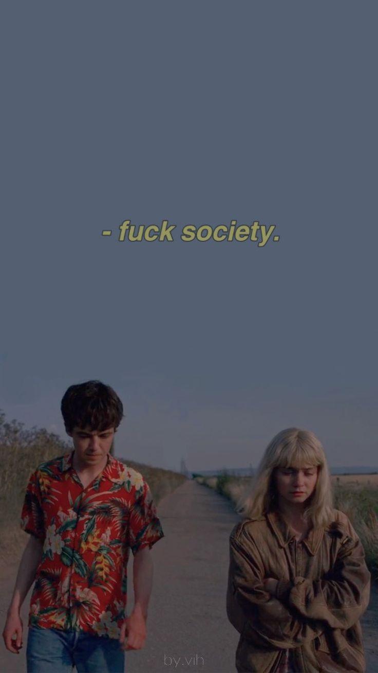 The End Of The F***ing World Mobile Wallpapers - Wallpaper Cave