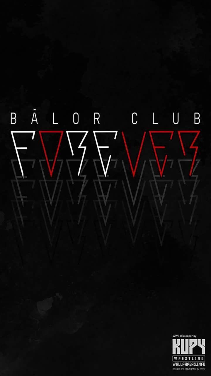 Balor Club Forever. Wwe wallpaper, Balor club, Wwe logo