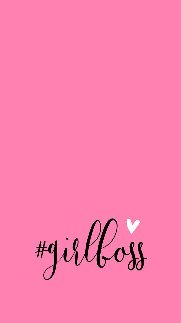 GIRLBOSS #girlboss iPhone Wallpaper for your Phone
