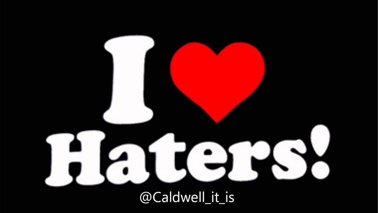 I Love My Haters Background