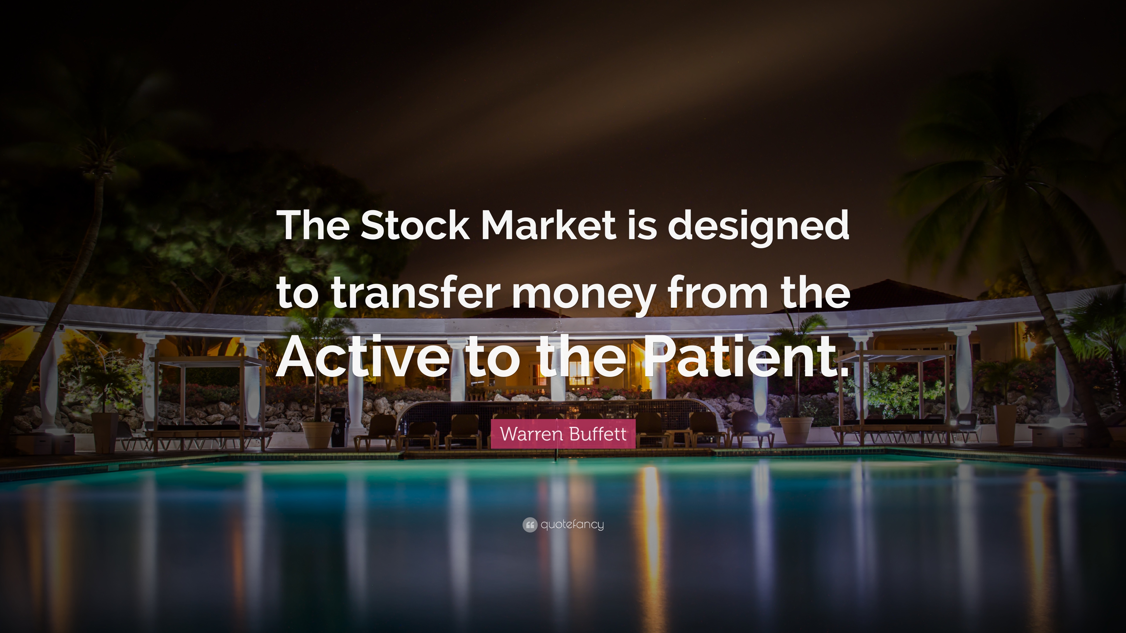 Warren Buffett Quote: “The Stock Market is designed to