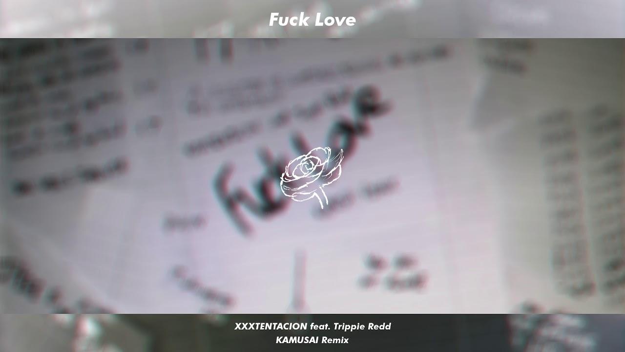 pumpyoursound.com. XXXTENTACION Love (KAMUSAI Remix)