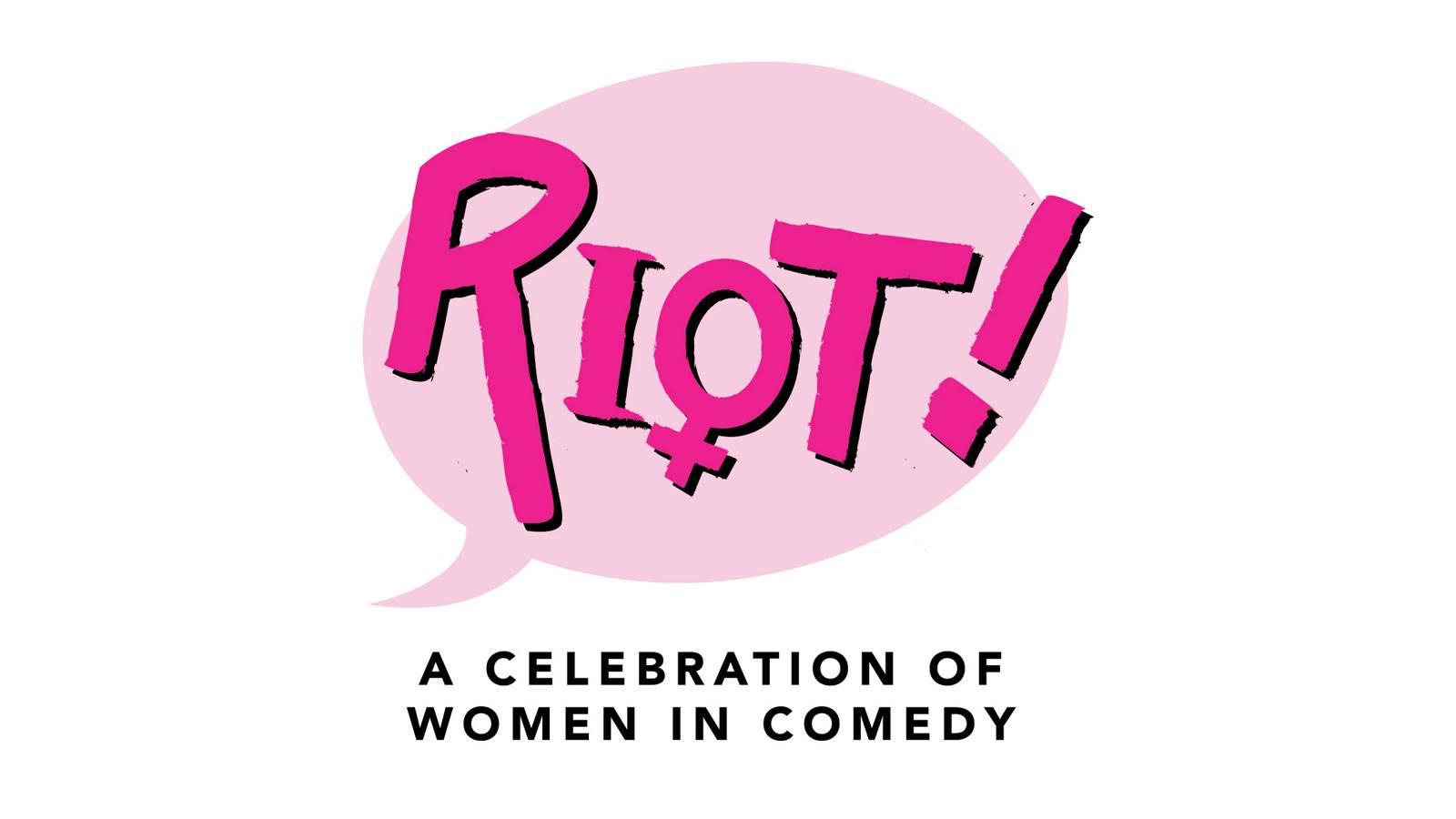 RIOT! An International Women's Day Comedy Event