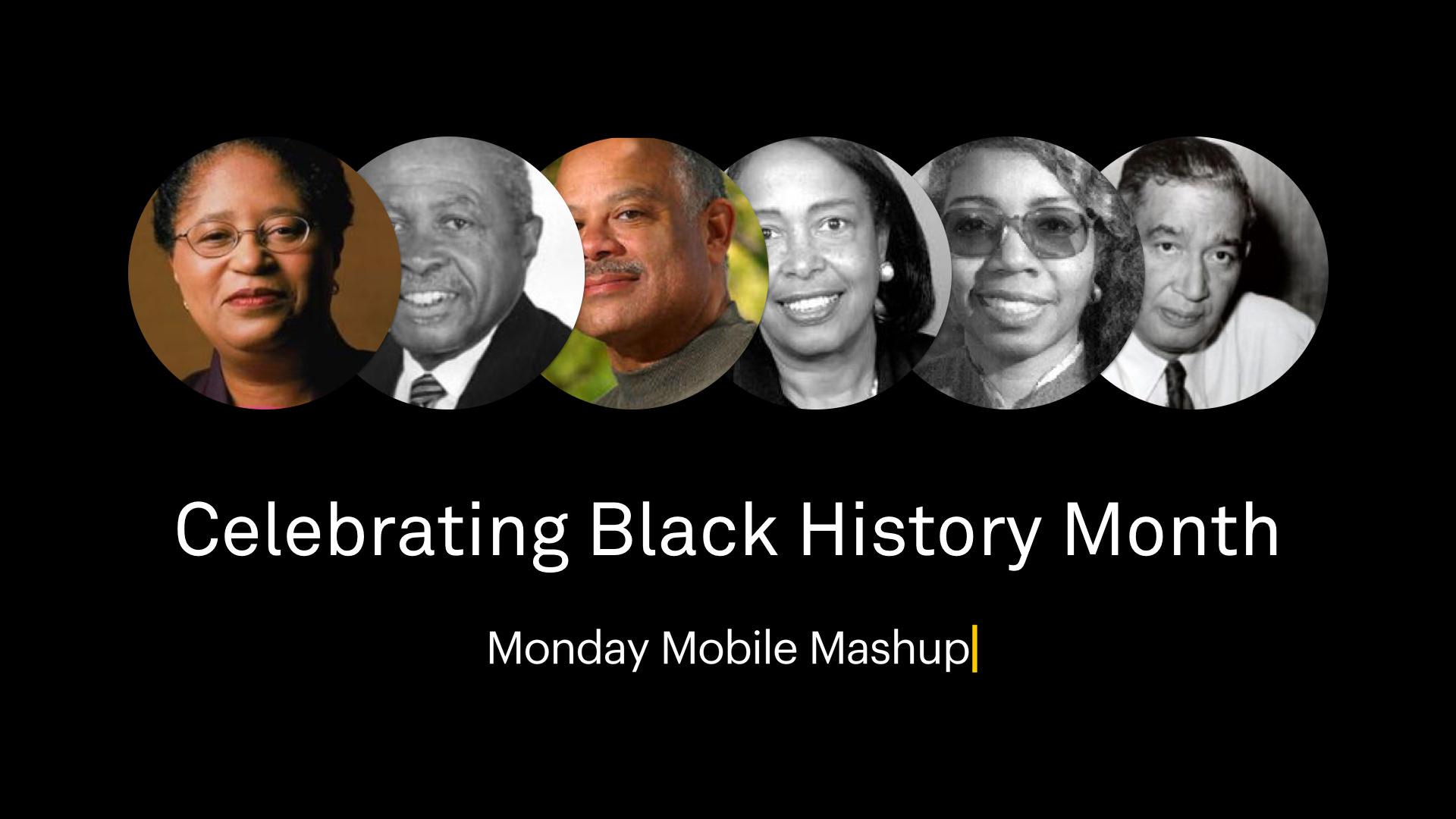 Monday Mobile Mashup: Black History Month Edition