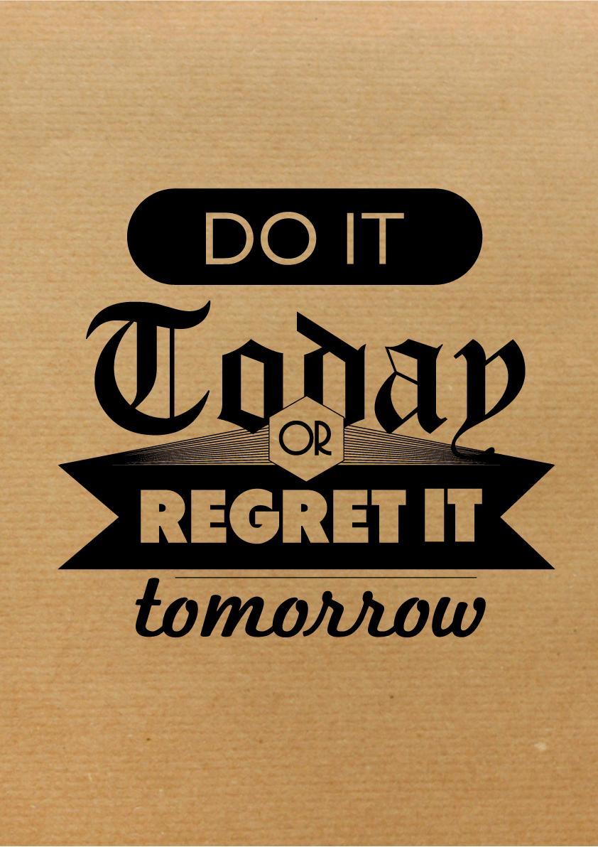 Do It Today or Regret It Tomorrow (iPhone wallpaper)