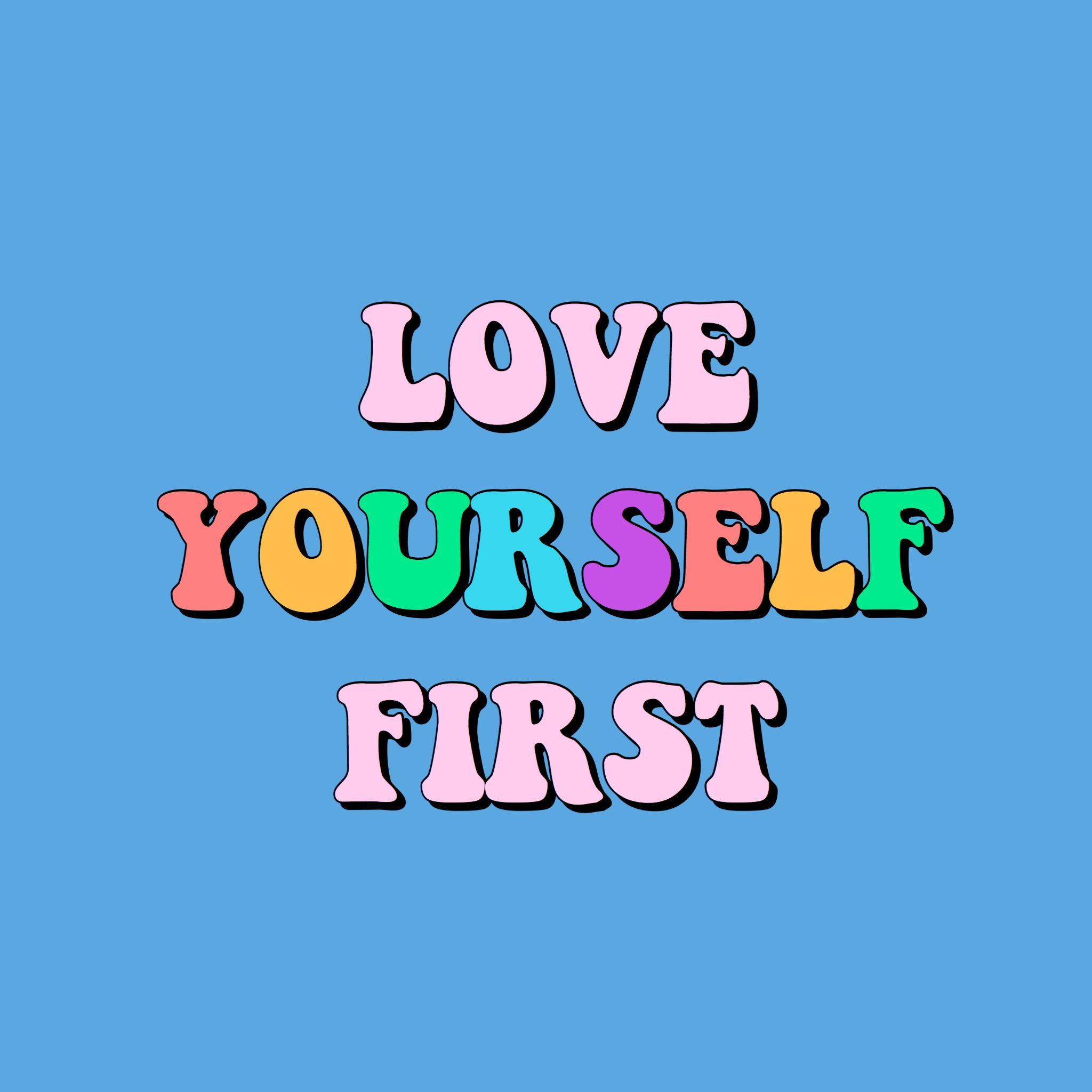 Love yourself обои на телефон