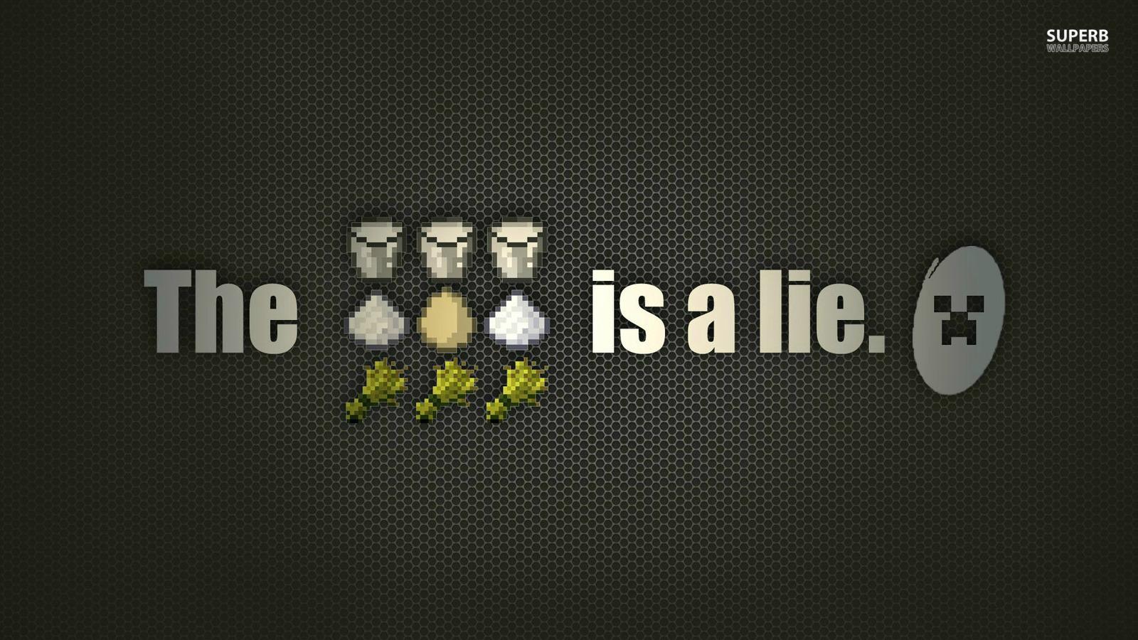 The Minecraft is a Lie Game Wallpaper 38672947
