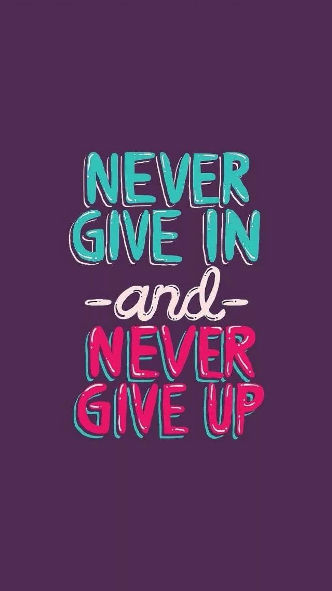 Never Give Up iPhone Wallpaper