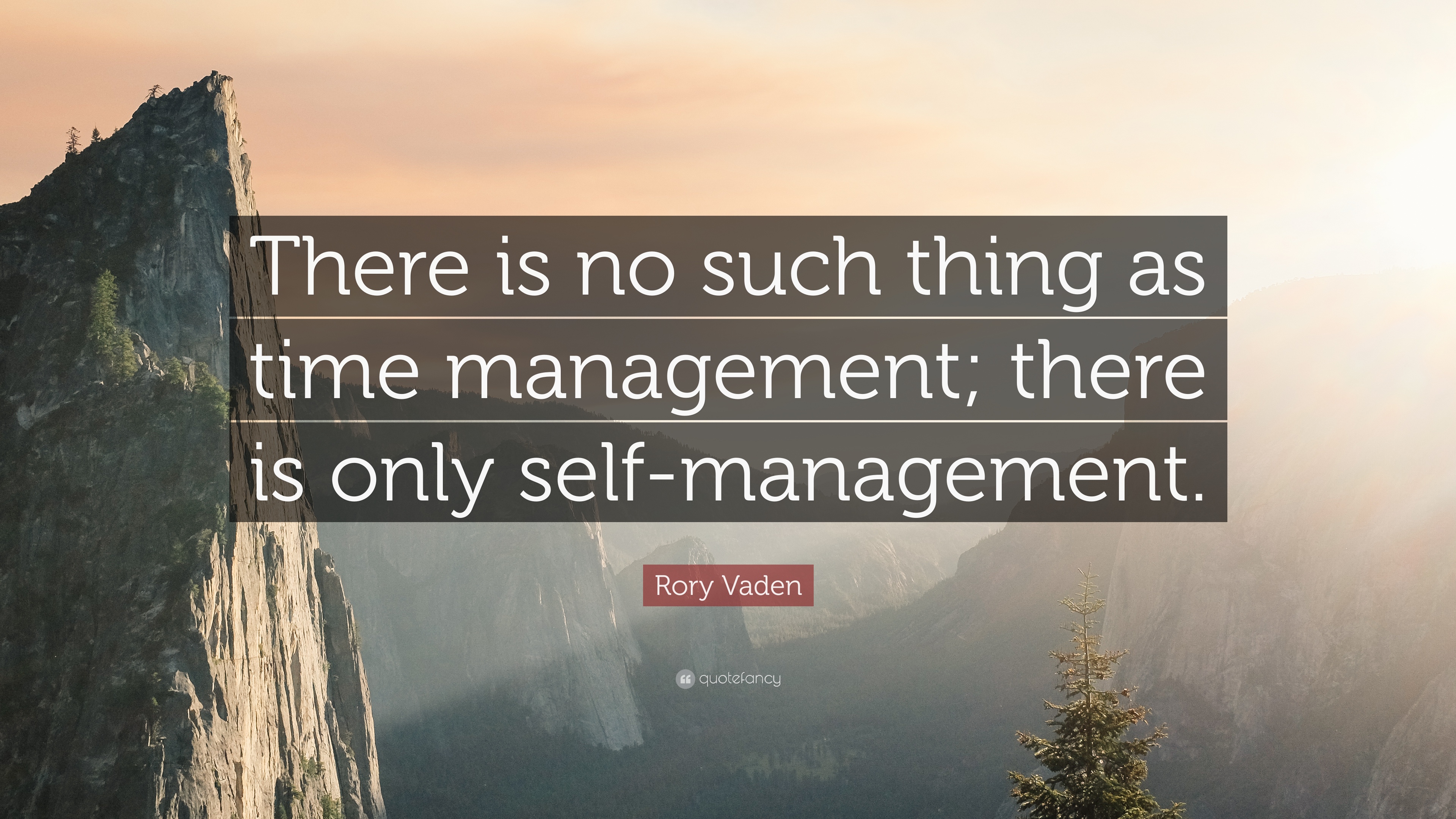 Rory Vaden Quote: “There is no such thing as time management