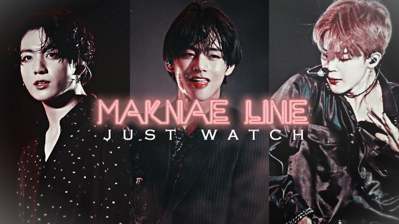 BTS ○ MAKNAE LINE「JUST WATCH !」