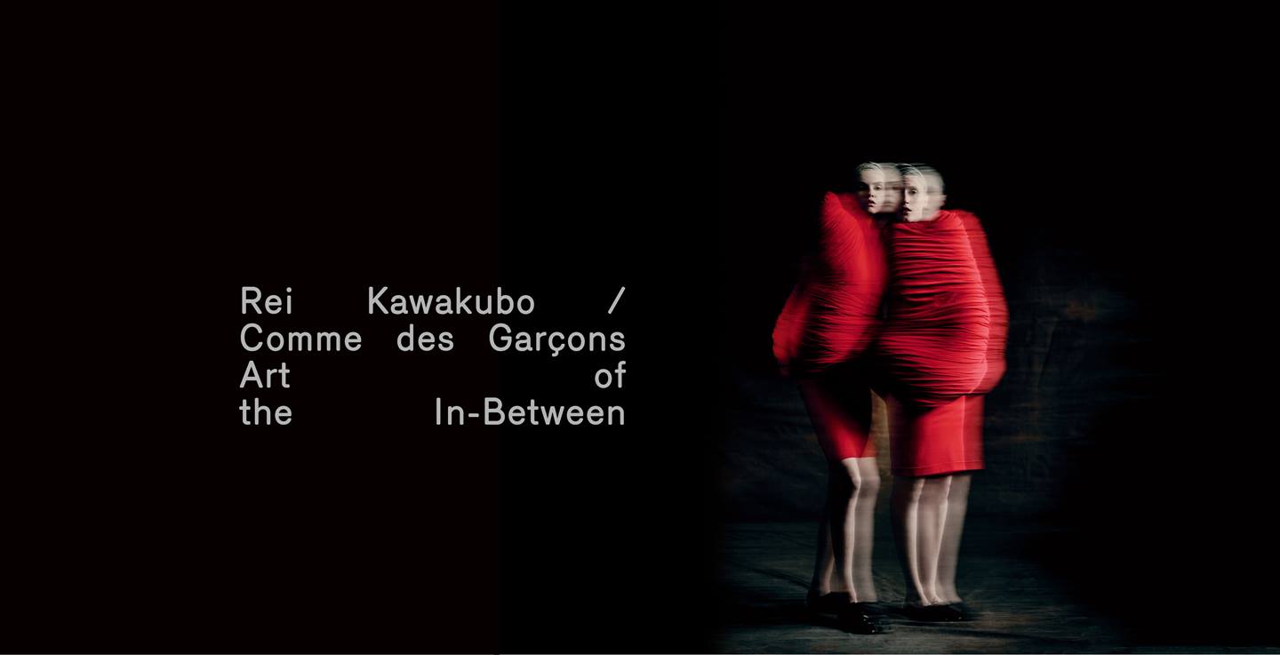 Rei Kawakubo Comme Des Garçons: Art Of The In Between