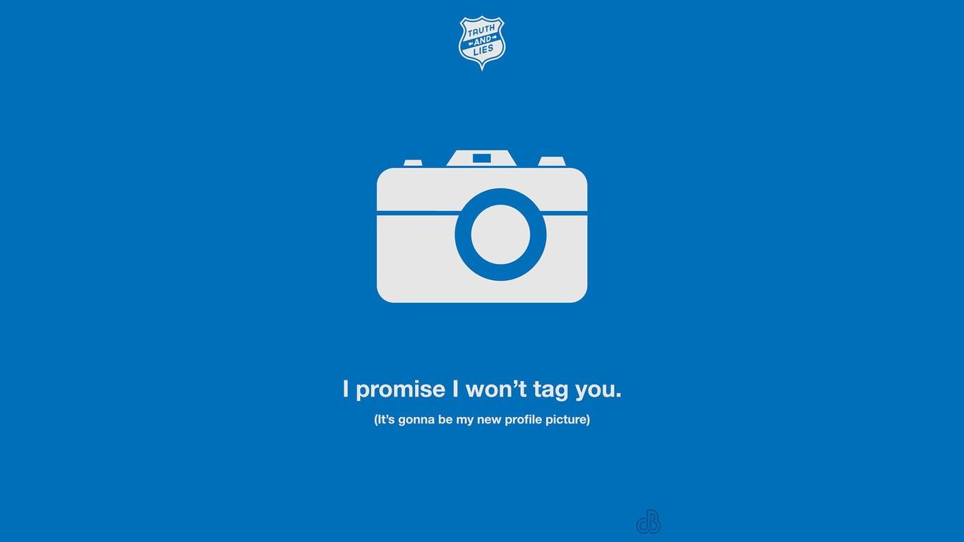 I Promise I Wont Tag You 1366x768 Resolution HD 4k