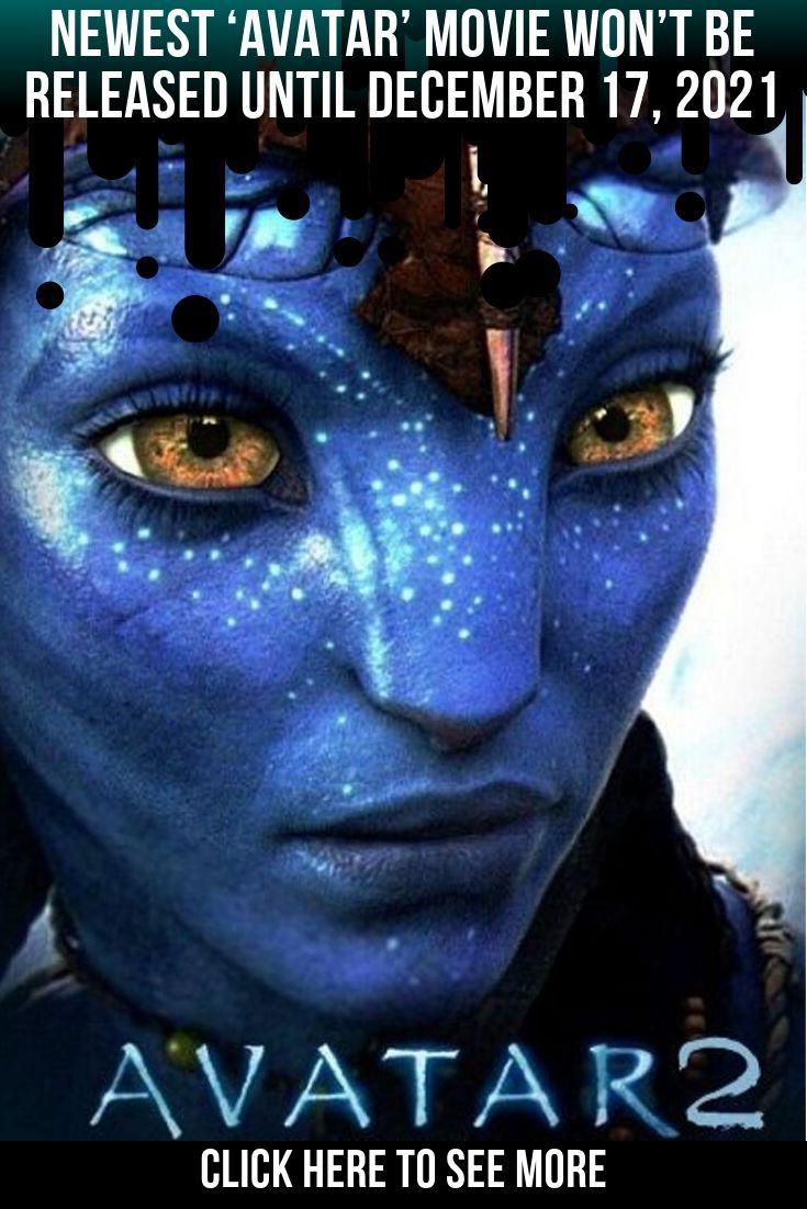 Newest 'Avatar' Movie Won't Be Released Until December 2021