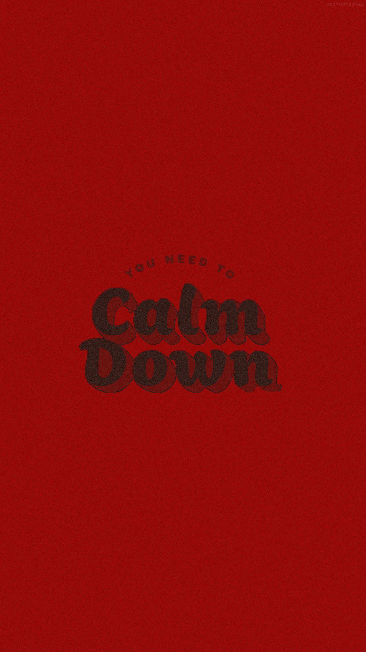 You Need To Calm Down Aesthetic wallpaper. Aesthetic wallpaper