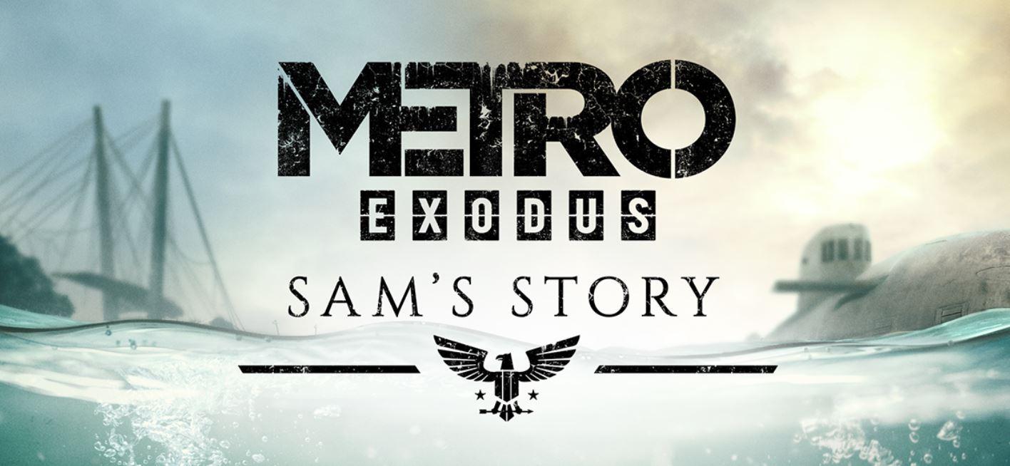Metro Exodus DLC Expansion Sam's Story Release Date Confirmed