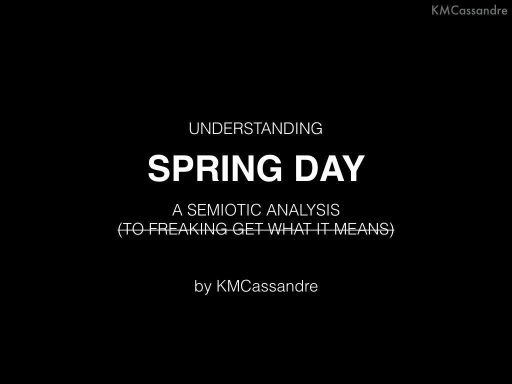 Spring Day Semiotics. ARMY's Amino