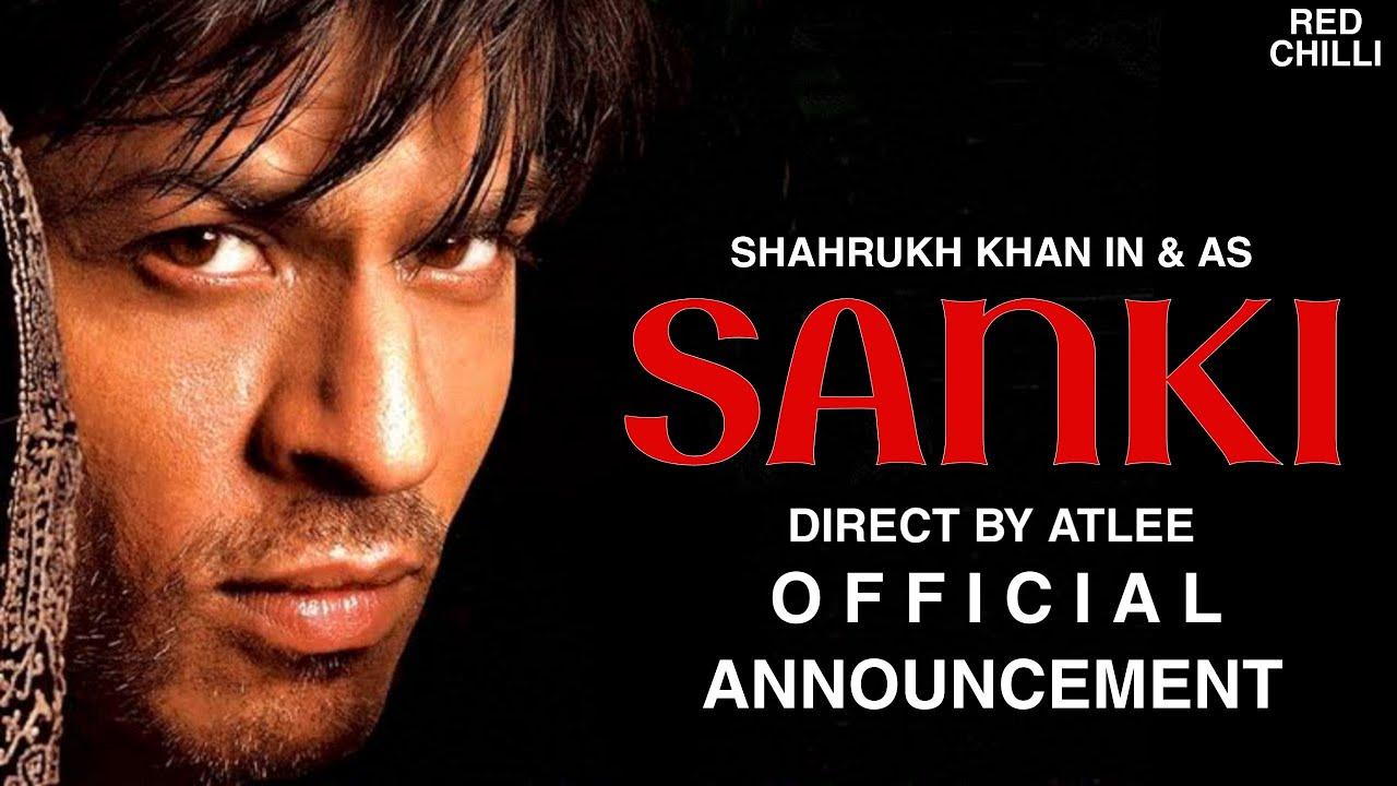 Sanki OFFICIAL announcement, Shahrukh Khan Upcoming Movies finale