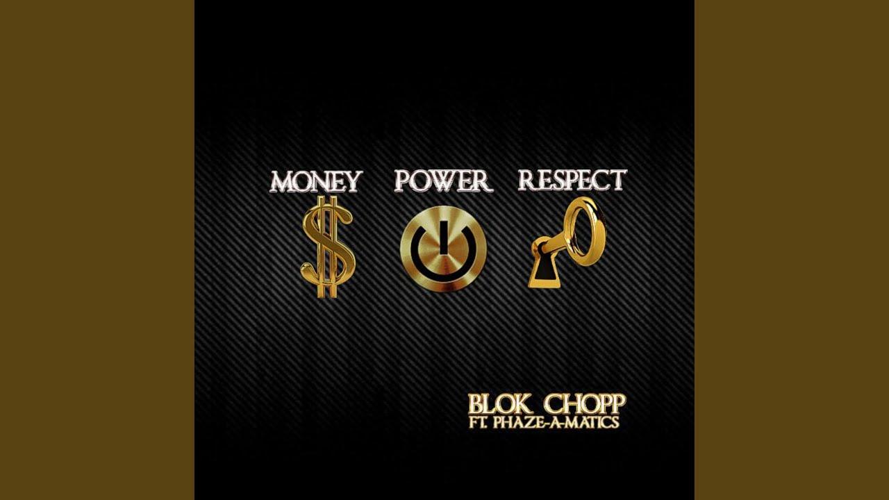 Money Power Respect (By. Blok Chopp)