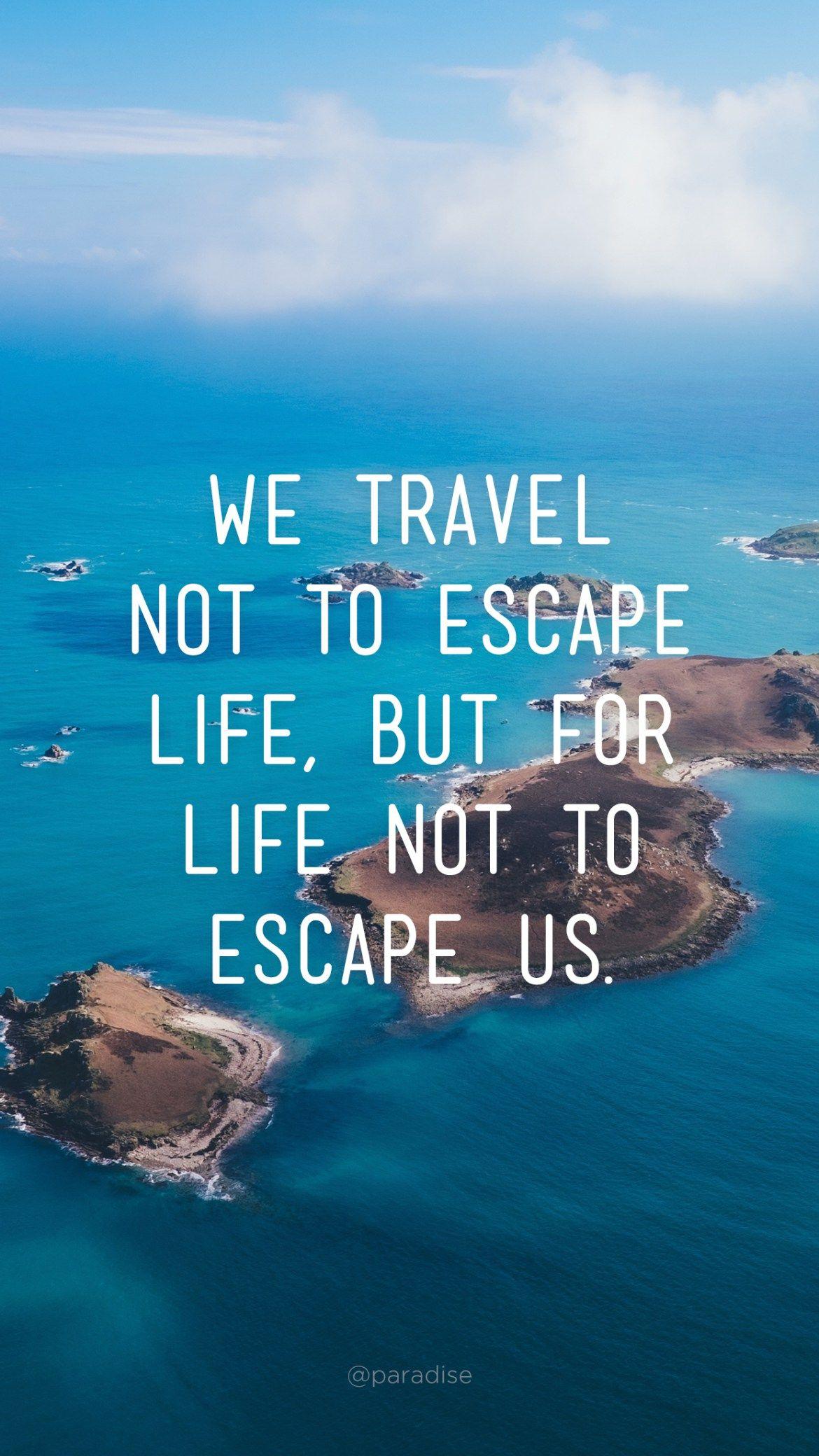 Beautiful iPhone Wallpaper with Travel Quotes. Via Paradise