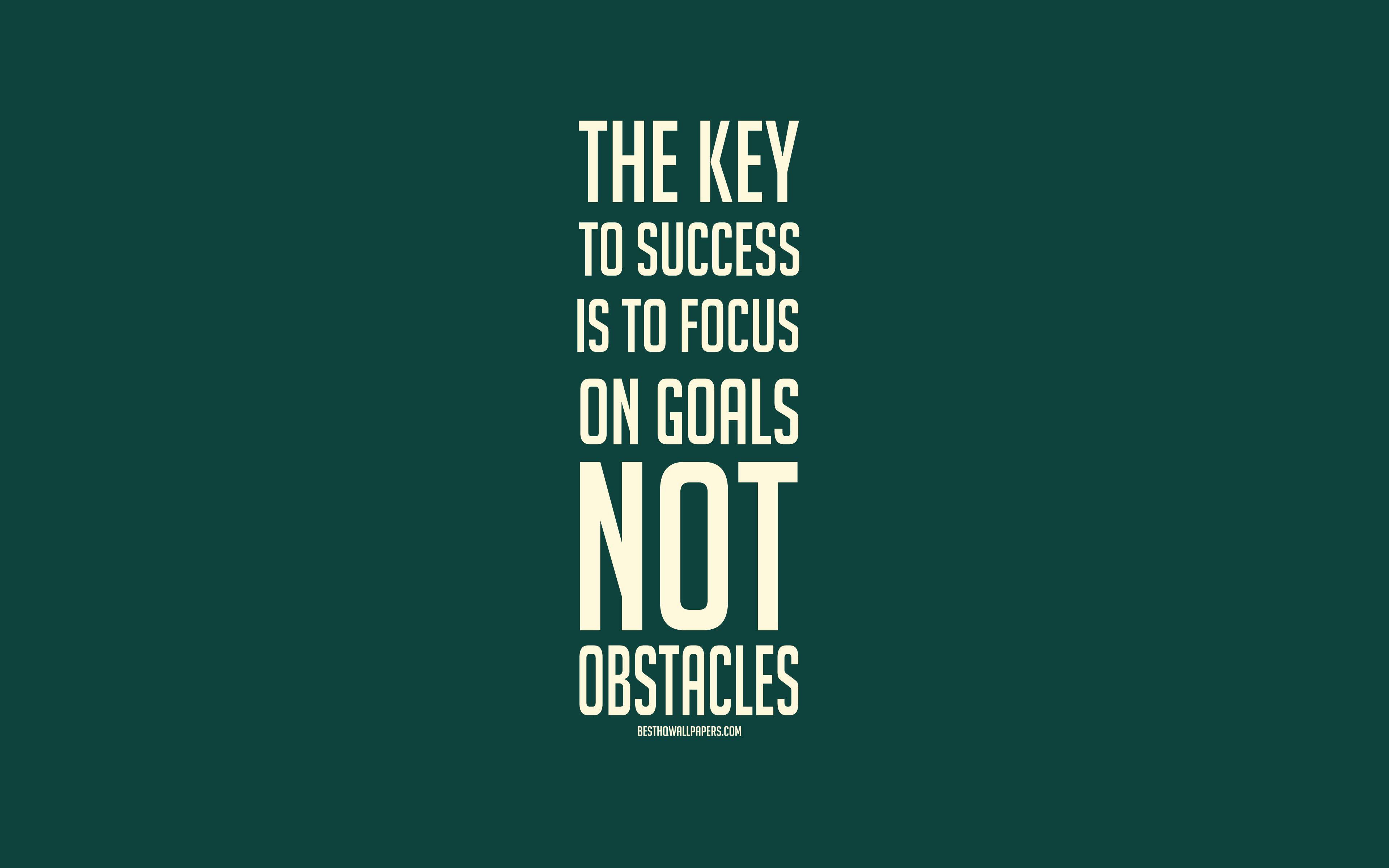 Download wallpaper The key to success is to focus on goals not