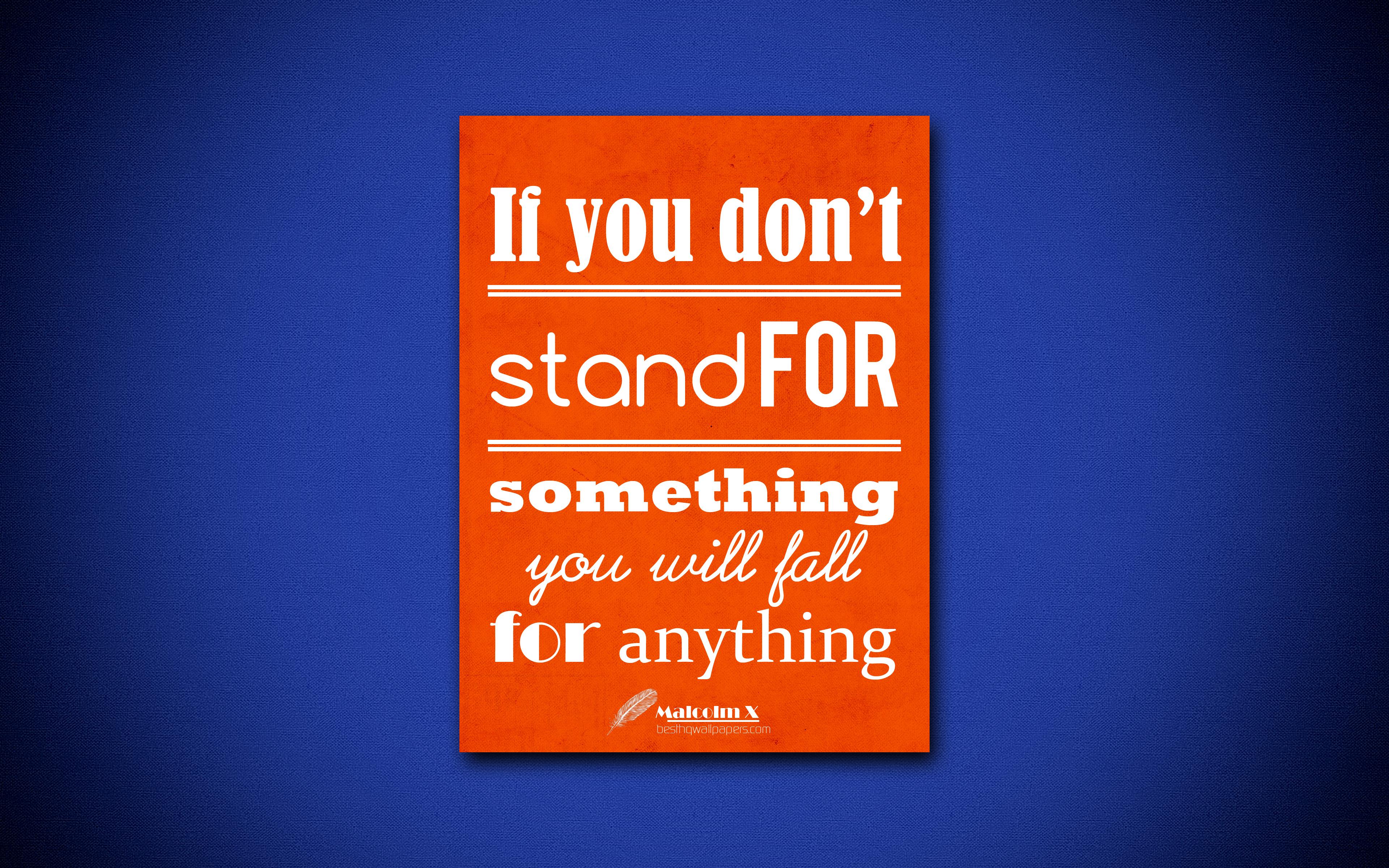 Download wallpaper 4k, If you dont stand for something you will
