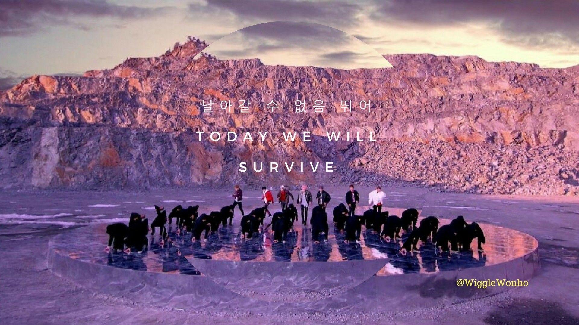 Not Today, 'Today we will survive'. Bts
