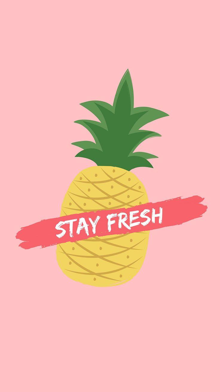 Stay Fresh Pineapple Quote iPhone Wallpaper / Tap to download