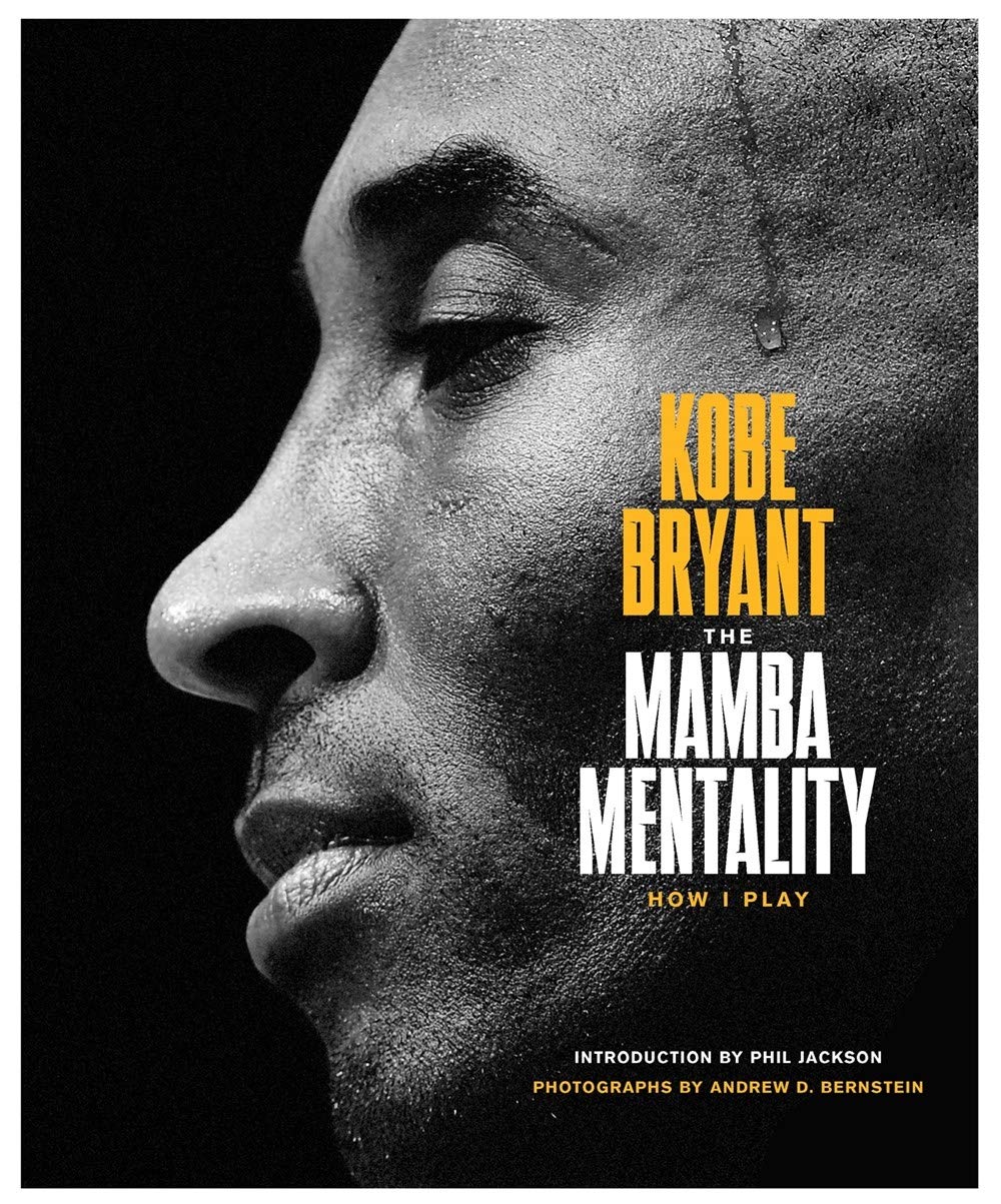 The Mamba Mentality: How I Play: Kobe
