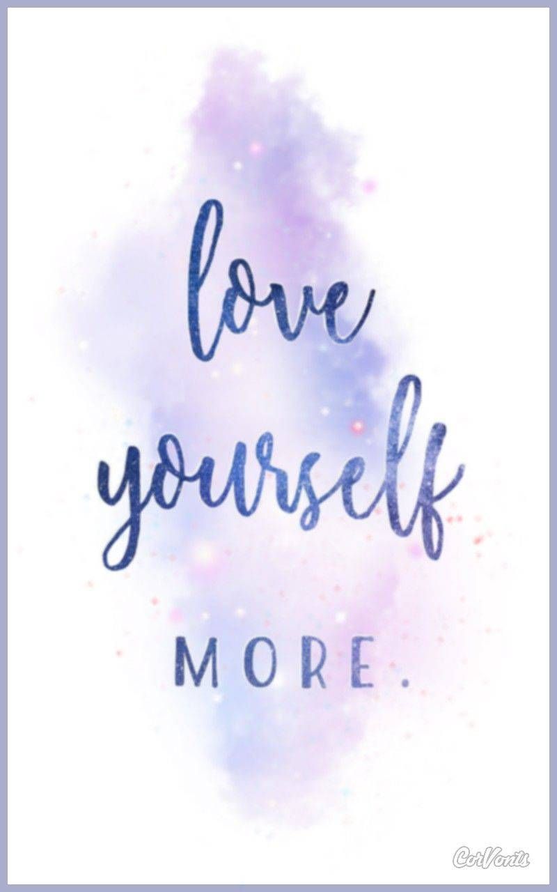 Love yourself Wallpaper by ZEDGE™