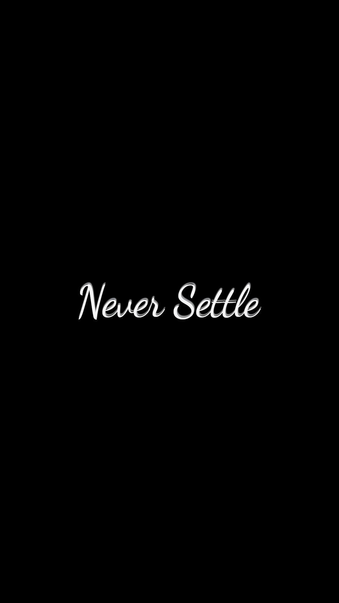 Never Settle mobile wallpaper (1920x1080). Never settle