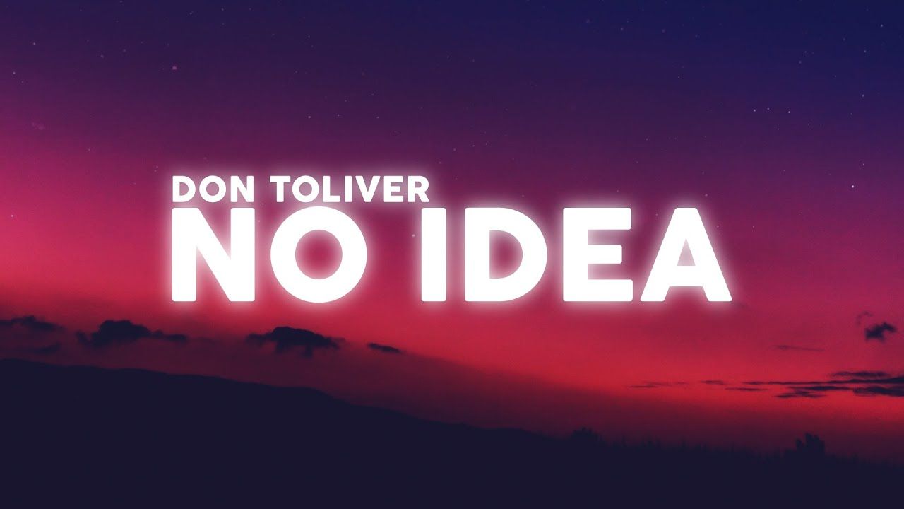 Don Toliver Idea (Lyrics / Lyric Video)