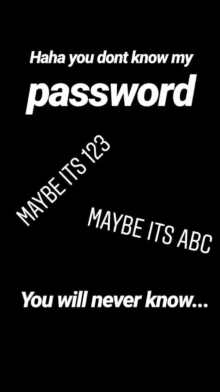 Download Password wallpaper by NexPt now. Browse millions of popular black wallpaper. Funny phone wallpaper, Dont touch my phone wallpaper, Dark wallpaper iphone