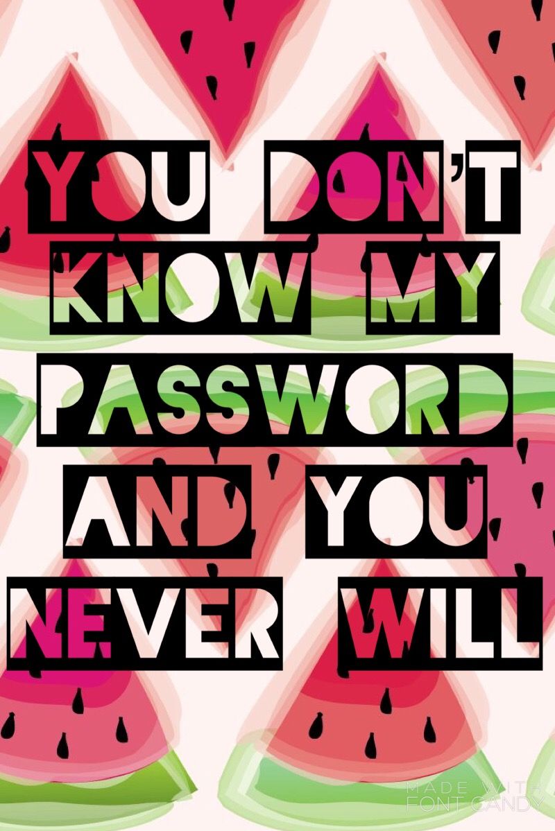 cute watermelon password wallpaper. Funny phone wallpaper
