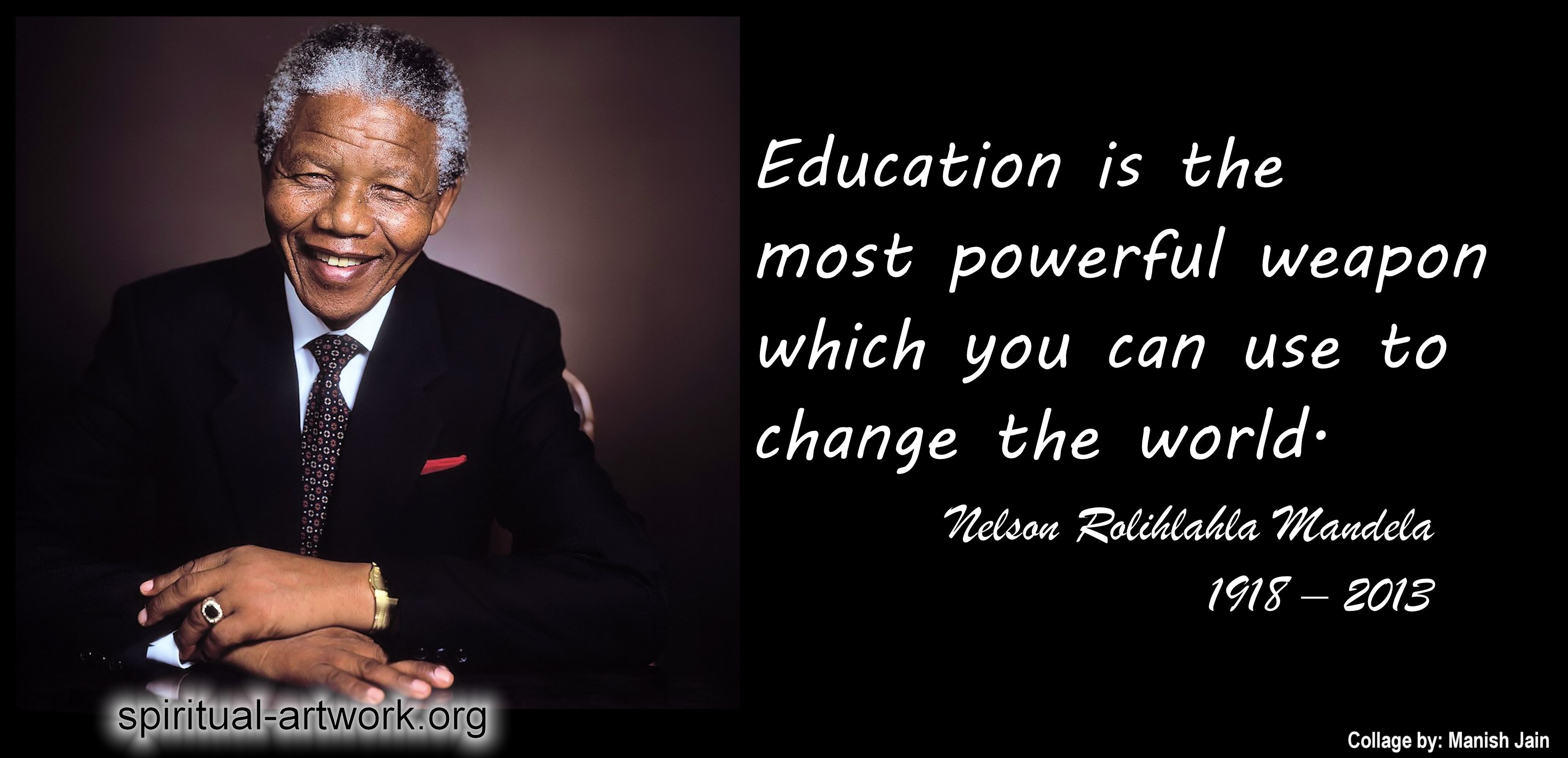 Nelson Mandela Quote Is The Most Powerful Weapon Which