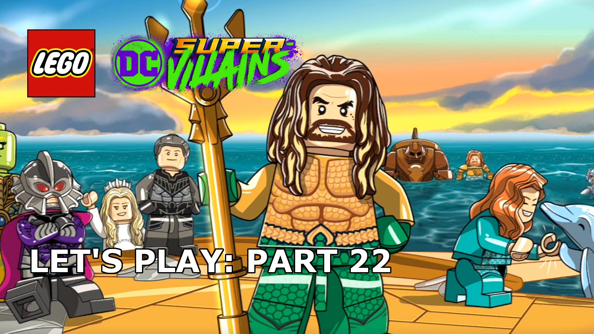 Let's Play. LEGO DC Super Villains 22 Final Battle Aquaman