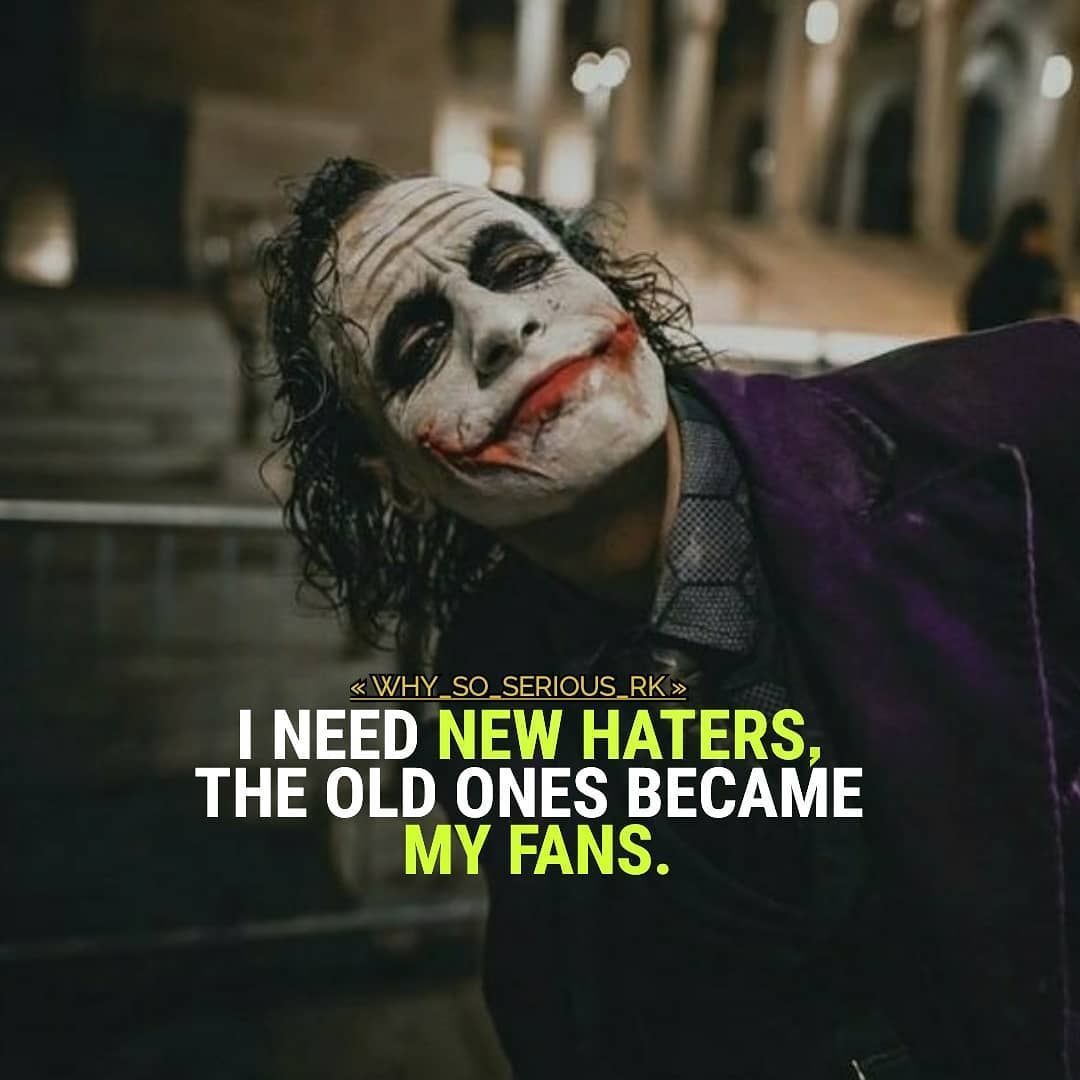 Joker haters. Joker quotes, Villain quote