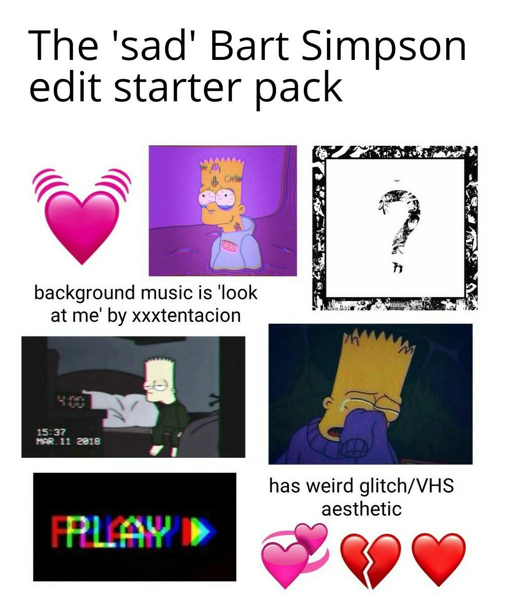 The 'sad' Bart Simpson edit starter pack