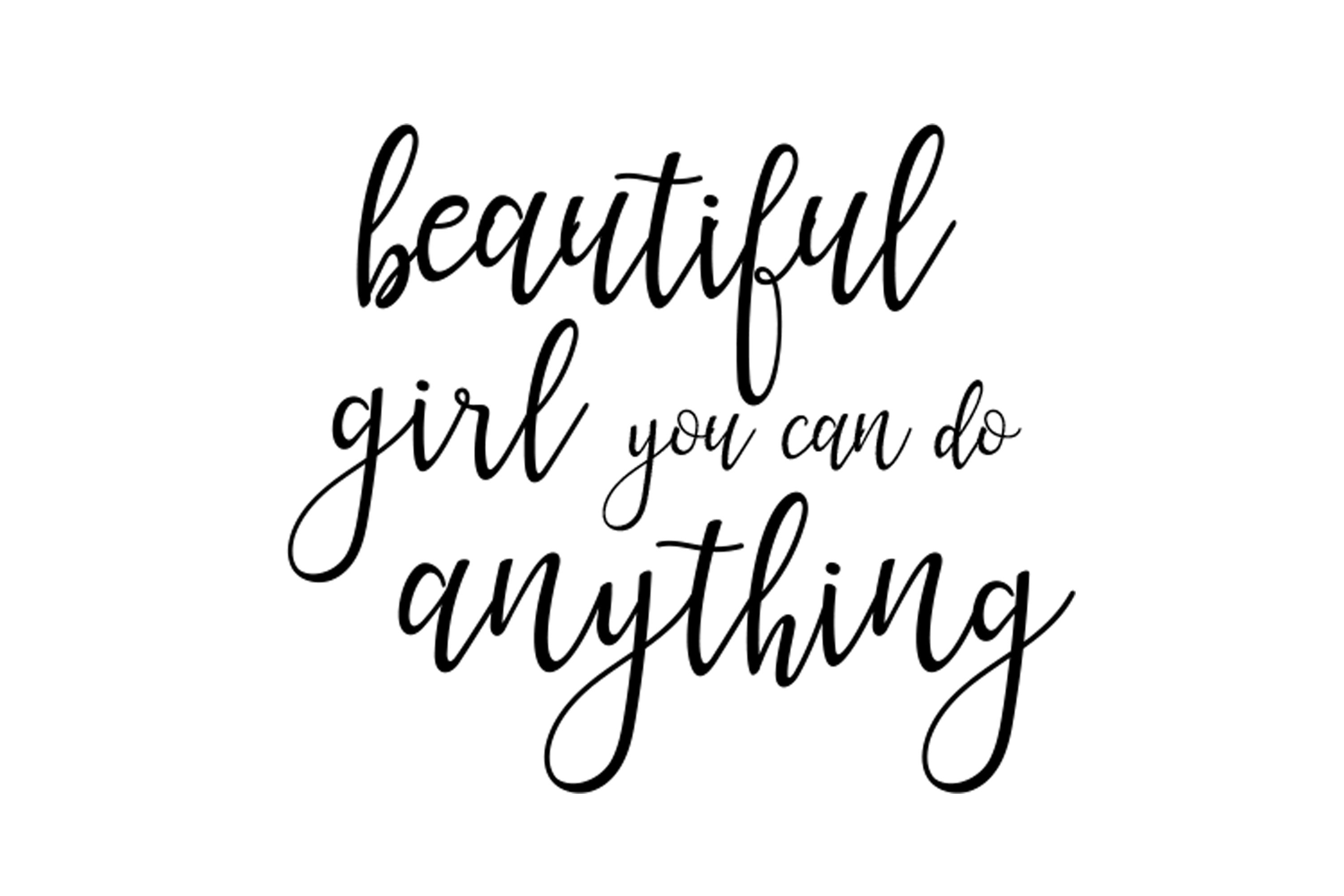 Beautiful Girl Your Can Do Anything Black and White Desktop Quote