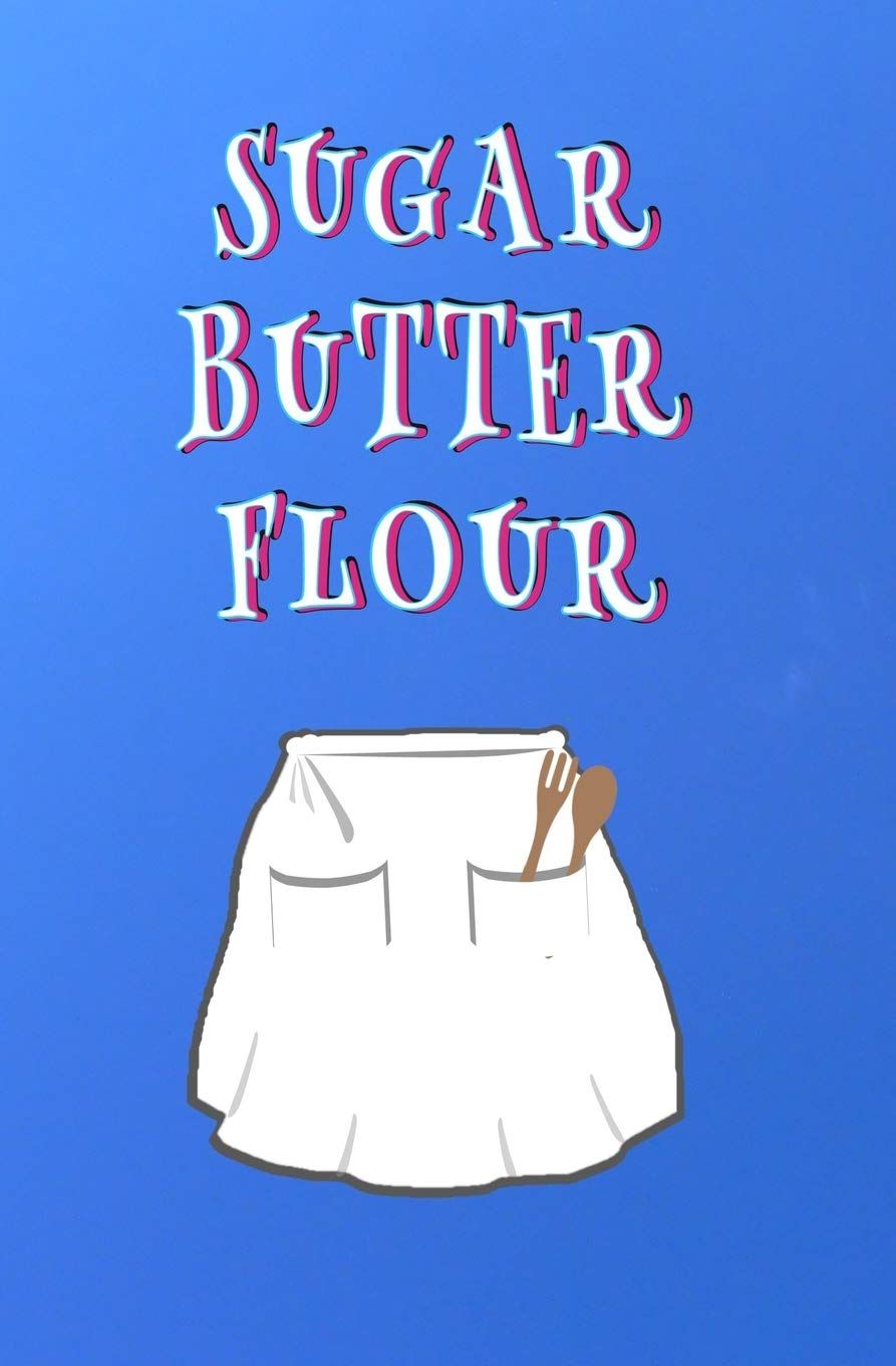 Sugar Butter Flour: Blank Journal and Musical Theater Quote: Cam