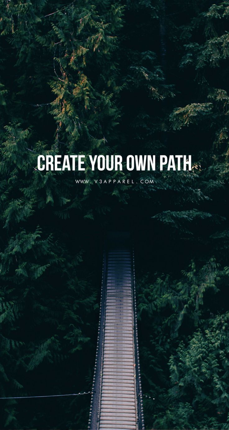 Create your own path. Head over to