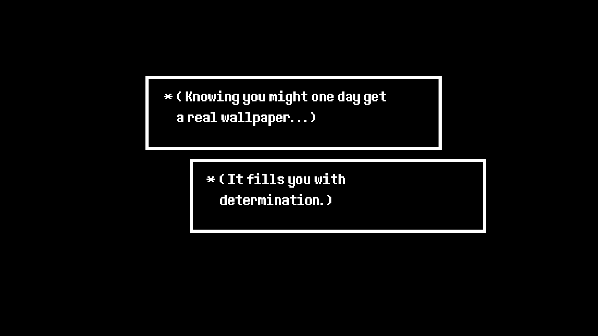 I made a minimalistic Undertale wallpaper. Knowing some of you
