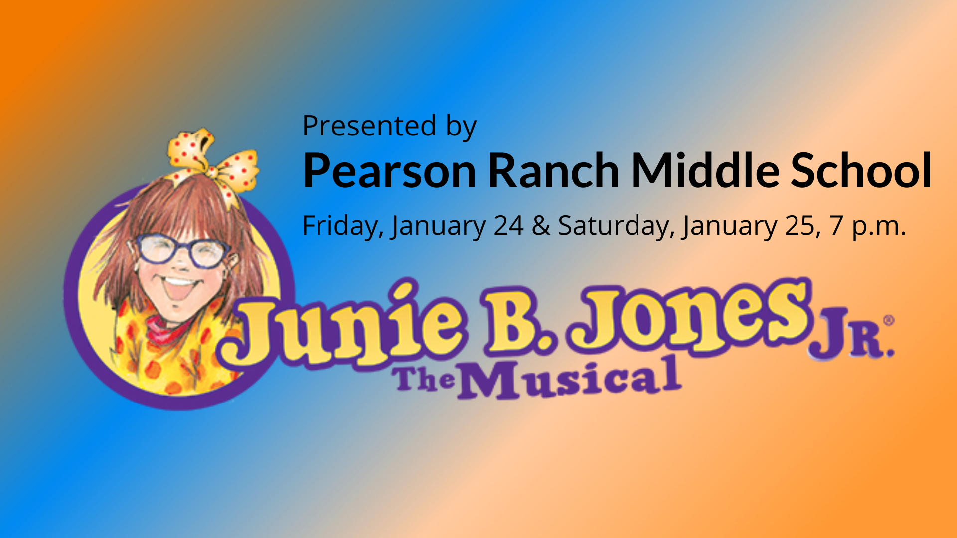 Junie B. Jones: The Musical, presented by Pearson Ranch Middle