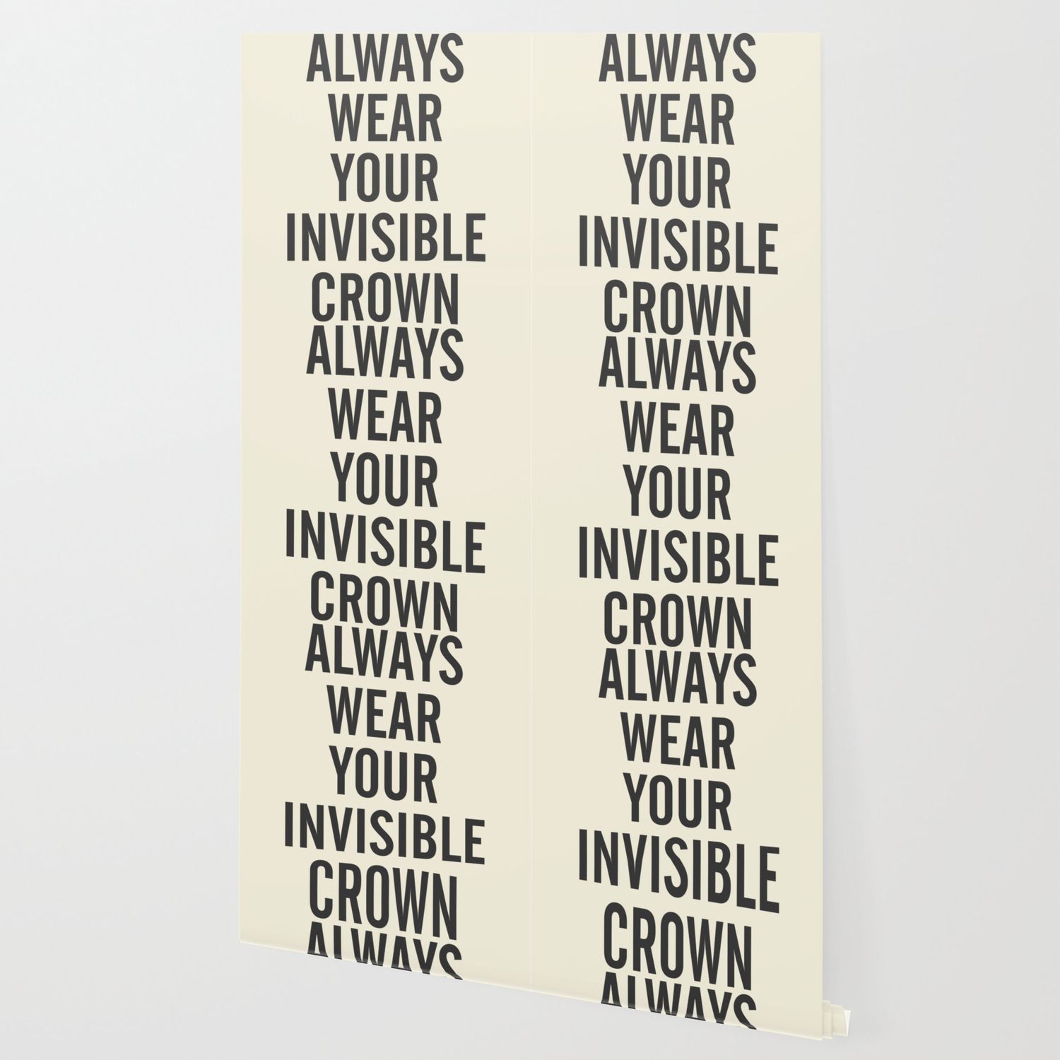 Always wear your invisible crown, motivational quote for strong