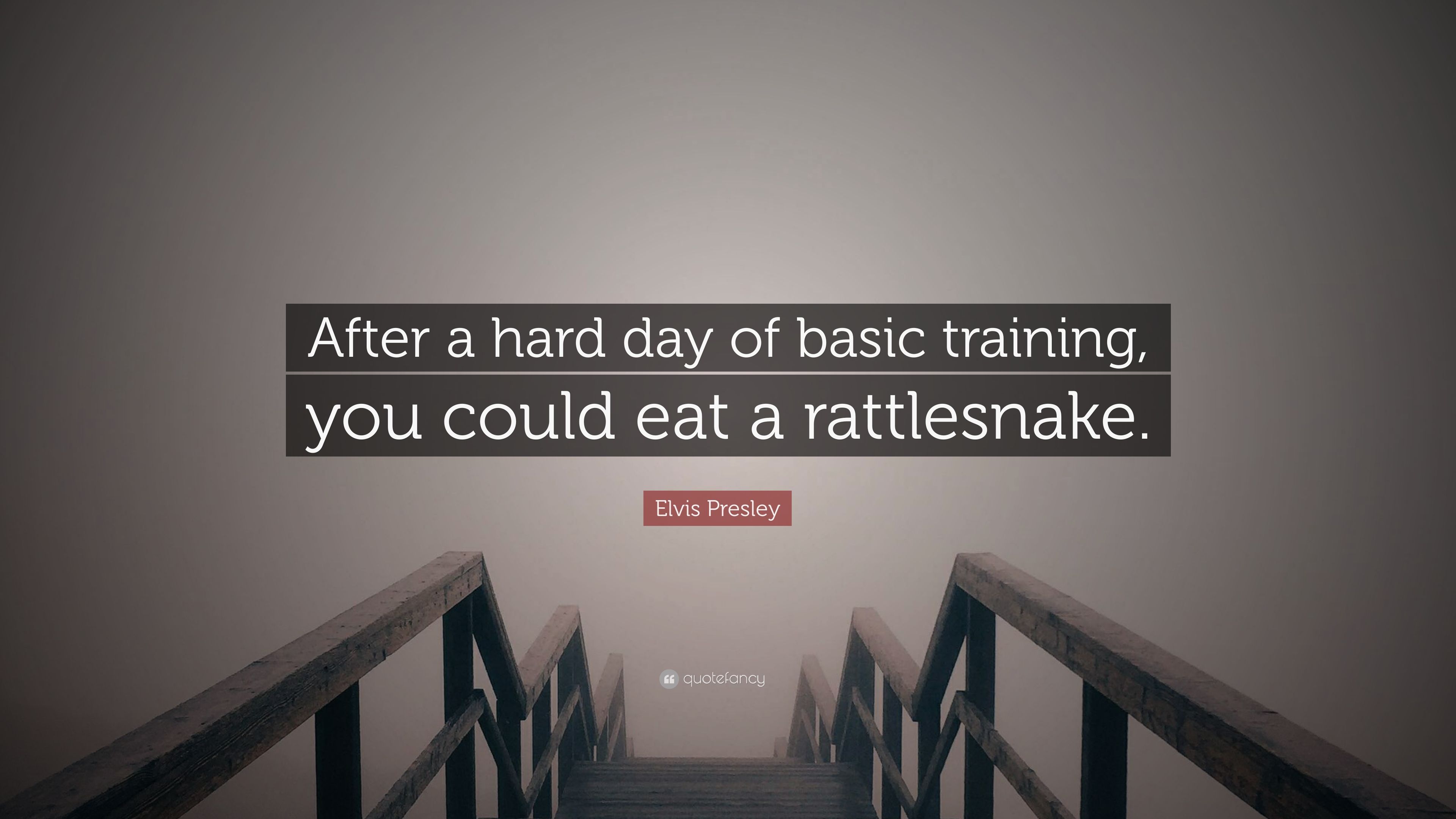 Elvis Presley Quote: “After a hard day of basic training, you