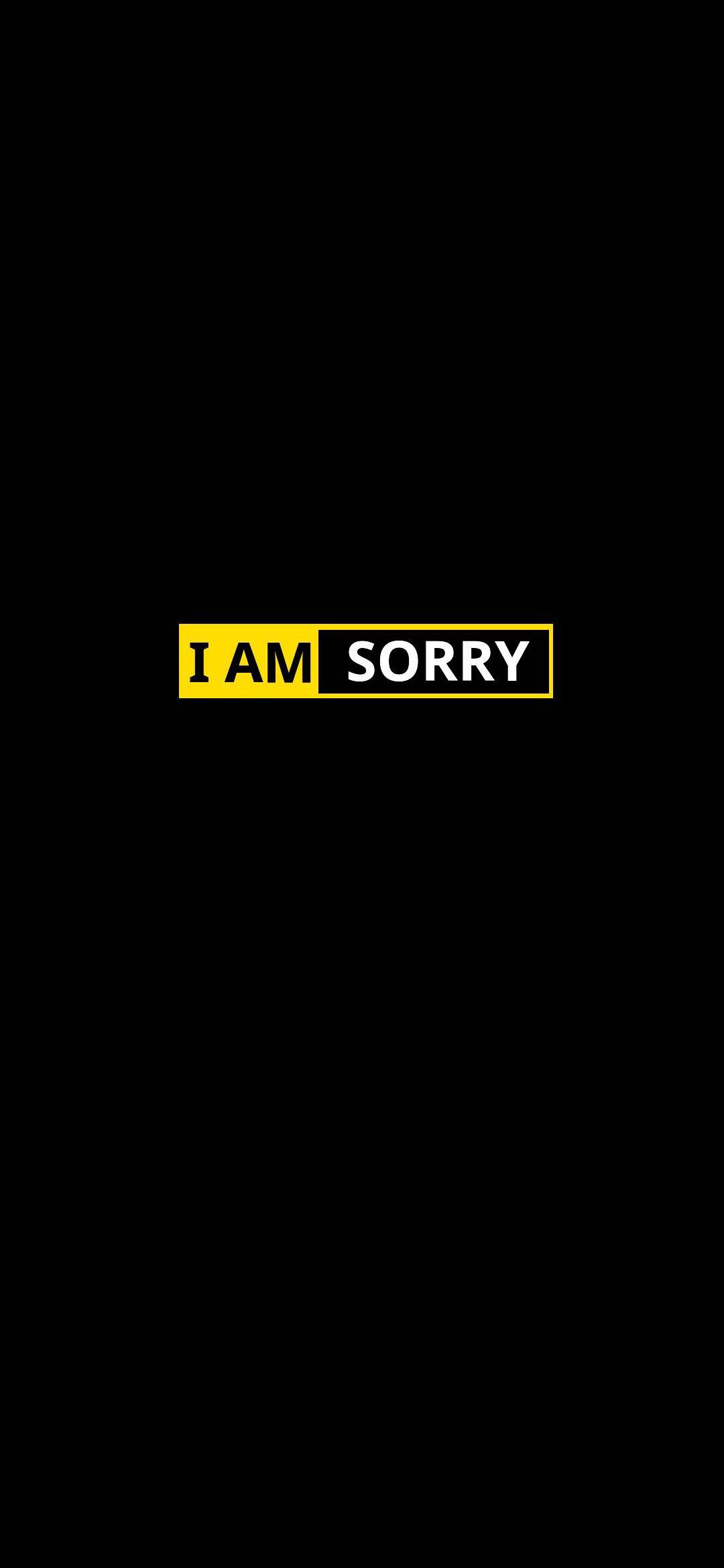 I Am Sorry Wallpapers