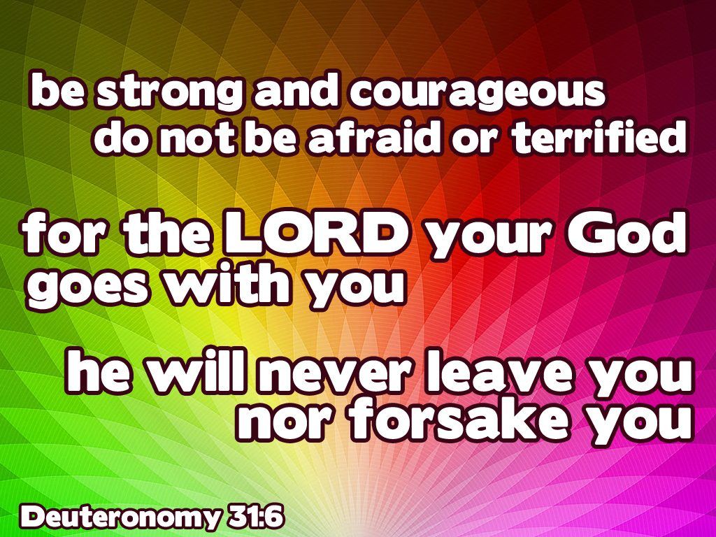 Deuteronomy 31:6 Strong And Courageous Wallpaper