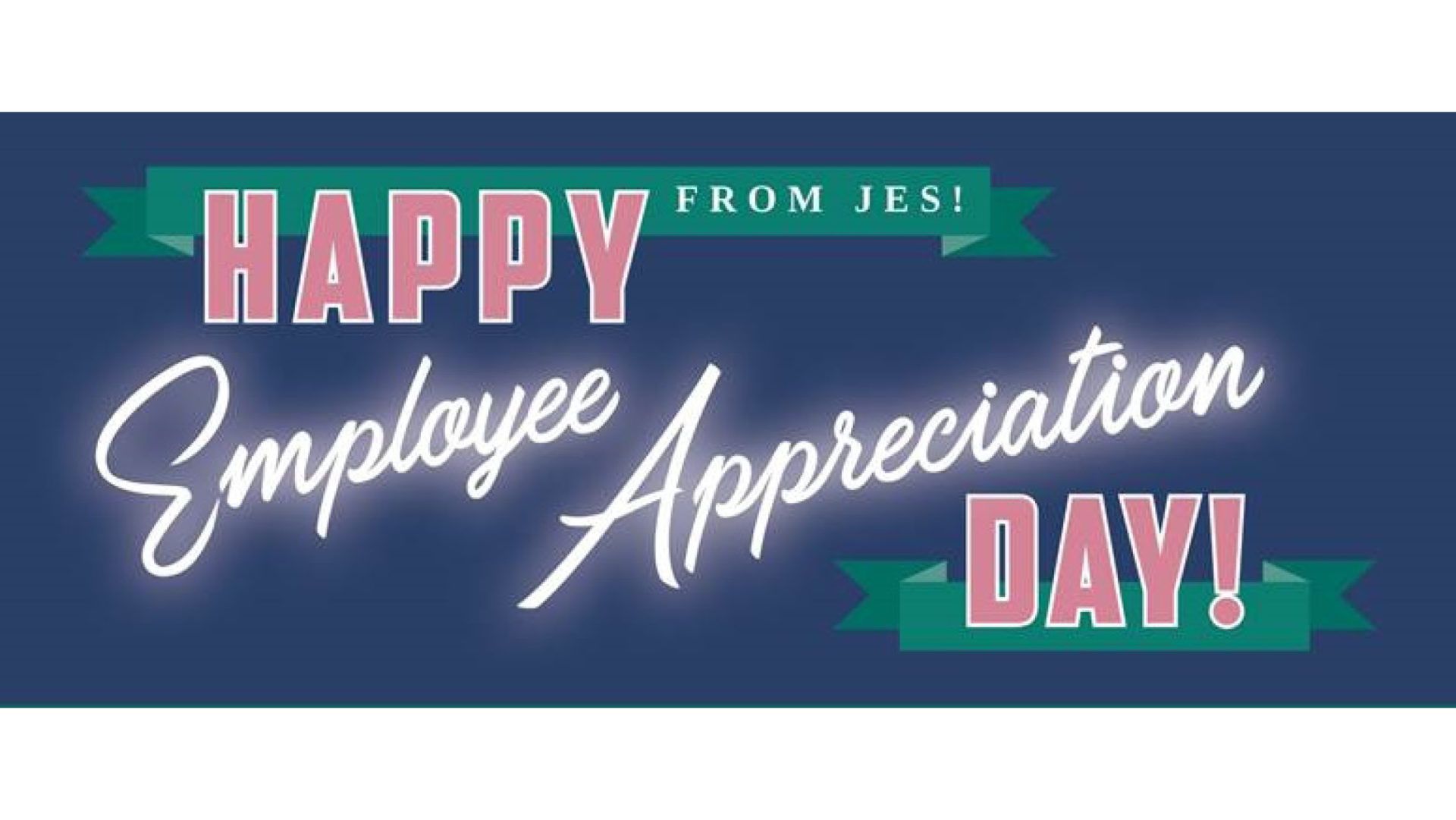 JES Celebrates National Employee Appreciation Day