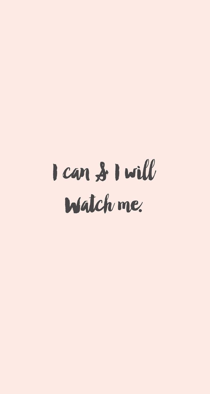 I can and I will. Watch me. Positive quotes, Life quotes
