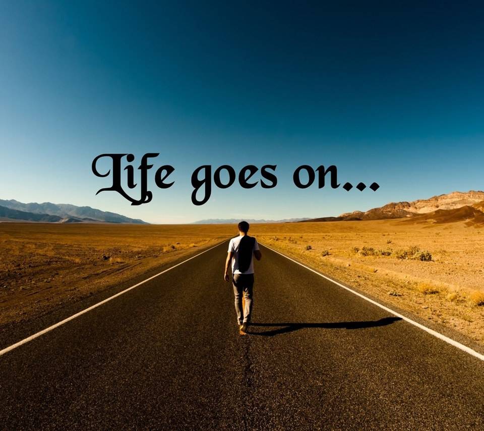 Life Goes On Wallpapers - Wallpaper Cave